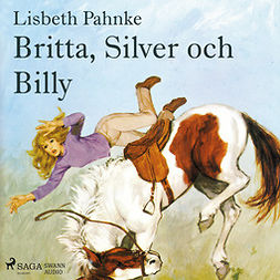 Pahnke, Lisbeth - Britta, Silver och Billy, audiobook