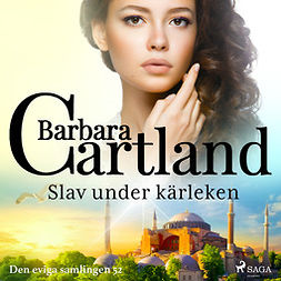 Cartland, Barbara - Slav under kärleken, äänikirja