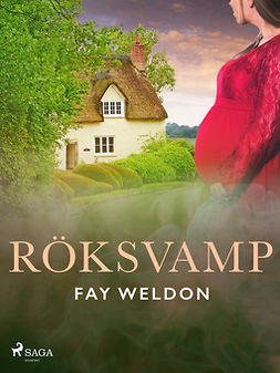 Weldon, Fay - Röksvamp, ebook
