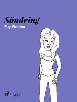 Weldon, Fay - Söndring, ebook