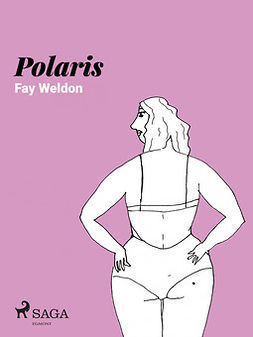 Weldon, Fay - Polaris, e-bok