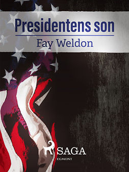 Weldon, Fay - Presidentens son, e-bok
