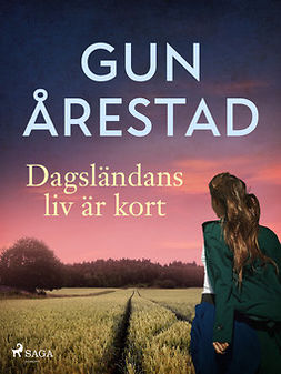 Årestad, Gun - Dagsländans liv är kort, ebook