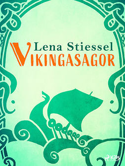Stiessel, Lena - Vikingasagor, ebook