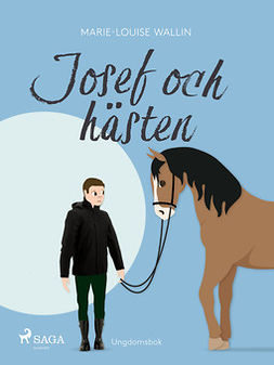Wallin, Marie-Louise - Josef och hästen, ebook
