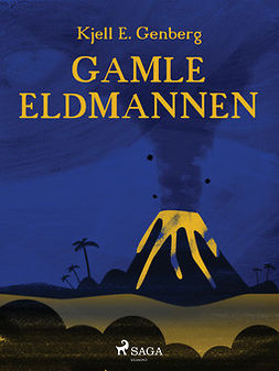 Genberg, Kjell E. - Gamle eldmannen, ebook