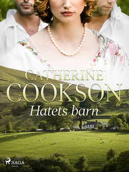 Cookson, Catherine - Hatets barn, e-kirja