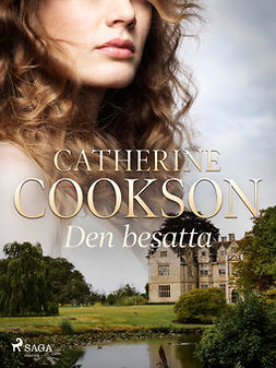 Cookson, Catherine - Den besatta, ebook