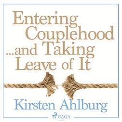 Ahlburg, Kirsten - Entering Couplehood...and Taking Leave of It, audiobook