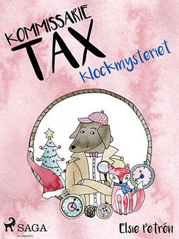 Petrén, Elsie - Kommissarie Tax: Klockmysteriet, ebook