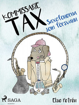 Petrén, Elsie - Kommissarie Tax: Saxofonerna som försvann, e-bok