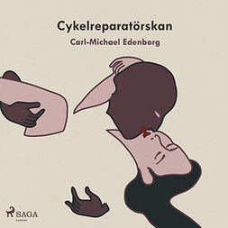 Edenborg, Carl-Michael - Cykelreparatörskan, audiobook