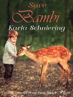 Schniering, Karla - The Girls from the Horse Farm 8: Save Bambi, ebook