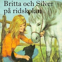 Pahnke, Lisbeth - Britta och Silver på ridskolan, audiobook
