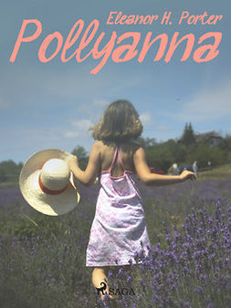 Porter, Eleanor H. - Pollyanna, e-bok