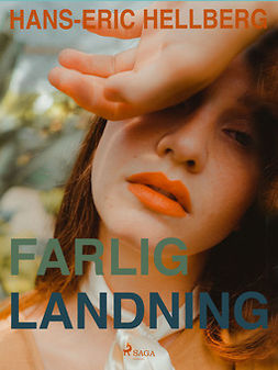 Hellberg, Hans-Eric - Farlig landning, e-kirja