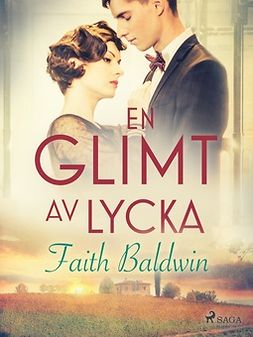 Baldwin, Faith - En glimt av lycka, e-bok