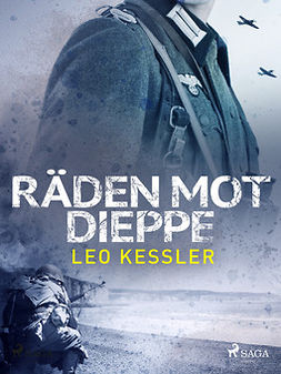 Kessler, Leo - Räden mot Dieppe, ebook