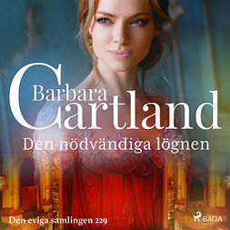 Cartland, Barbara - Den nödvändiga lögnen, äänikirja