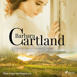 Cartland, Barbara - Den egensinniga prinsessan, audiobook
