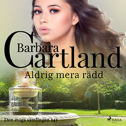 Cartland, Barbara - Aldrig mera rädd, äänikirja