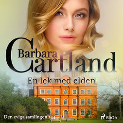 Cartland, Barbara - En lek med elden, äänikirja