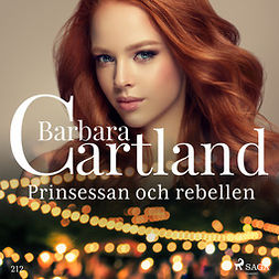 Cartland, Barbara - Prinsessan och rebellen, audiobook