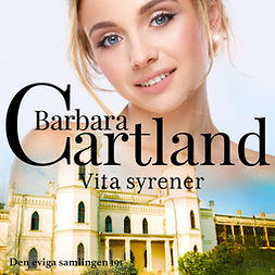 Cartland, Barbara - Vita syrener, audiobook