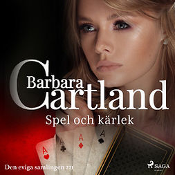 Cartland, Barbara - Spel och kärlek, audiobook