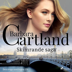 Cartland, Barbara - Skimrande saga, audiobook