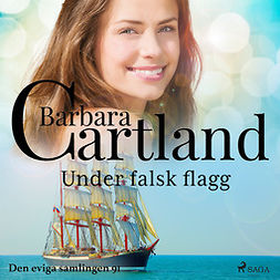 Cartland, Barbara - Under falsk flagg, audiobook