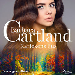 Cartland, Barbara - Kärlekens ljus, audiobook