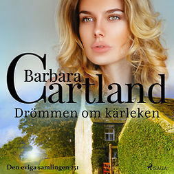 Cartland, Barbara - Drömmen om kärleken, audiobook