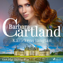 Cartland, Barbara - Kärlekens längtan, audiobook