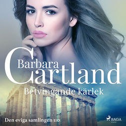 Cartland, Barbara - Betvingande kärlek, audiobook