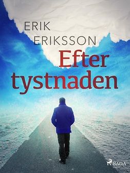 Eriksson, Erik - Efter tystnaden, ebook