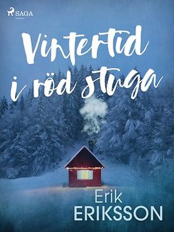 Eriksson, Erik - Vintertid i röd stuga, e-kirja