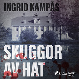 Kampås, Ingrid - Skuggor av hat, audiobook