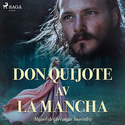 Cervantes, Miguel de - Don Quijote av la Mancha, äänikirja