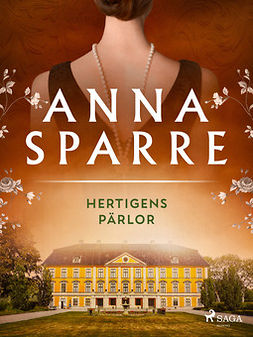 Sparre, Anna - Hertigens pärlor, ebook
