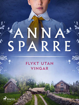 Sparre, Anna - Flykt utan vingar, ebook