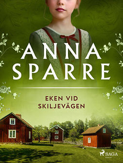 Sparre, Anna - Eken vid skiljevägen, ebook