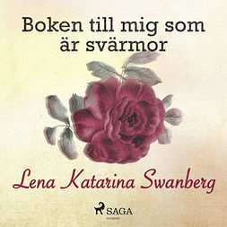 Swanberg, Lena Katarina - Boken till mig som är svärmor, audiobook