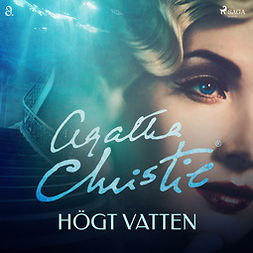 Christie, Agatha - Högt vatten, äänikirja