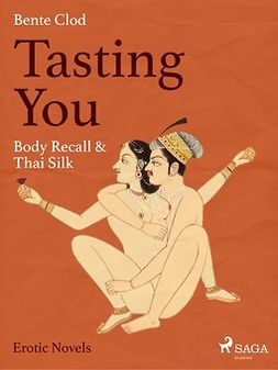  - Tasting You: Body Recall & Thai Silk, ebook