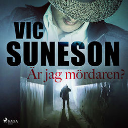 Suneson, Vic - Är jag mördaren?, audiobook