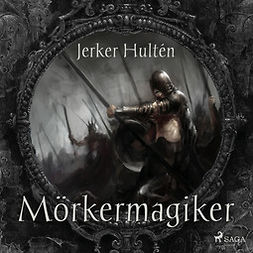 Hultén, Jerker - Mörkermagiker, äänikirja