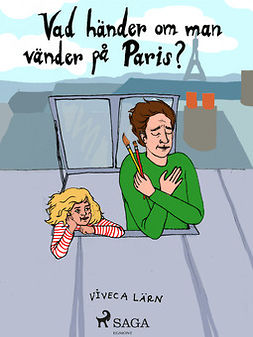 Lärn, Viveca - Vad händer om man vänder på Paris?, ebook