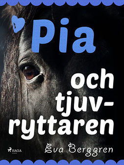 Berggren, Eva - Pia och tjuvryttaren, ebook