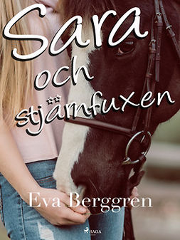 Berggren, Eva - Sara och stjärnfuxen, e-kirja